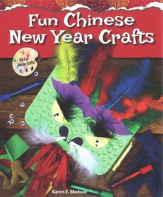 Fun Chinese New Year Crafts - 9780766062412 by Karen E. Bledsoe, 9780766062412
