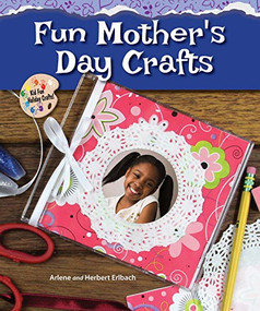 Fun Mother's Day Crafts by Arlene Erlbach, Herbert Erlbach, 9780766062450