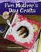 Fun Mother's Day Crafts - 9780766062467 by Arlene Erlbach, Herbert Erlbach, 9780766062467