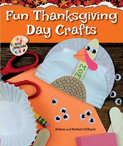 Fun Thanksgiving Day Crafts by Arlene Erlbach, Herbert Erlbach, June Ponte, 9780766062504