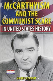McCarthyism and the Communist Scare in United States History - 9780766063464 by Karen Zeinert, 9780766063464