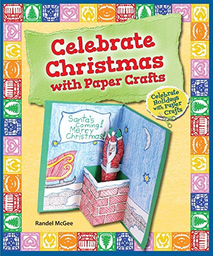 Celebrate Christmas with Paper Crafts by Randel McGee, 9780766063556