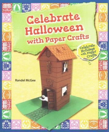 Celebrate Halloween with Paper Crafts - 9780766063662 by Randel McGee, 9780766063662