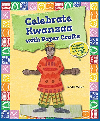 Celebrate Kwanzaa with Paper Crafts by Randel McGee, 9780766063709