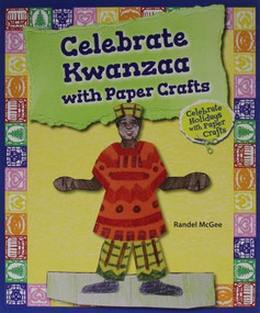 Celebrate Kwanzaa with Paper Crafts - 9780766063716 by Randel McGee, 9780766063716
