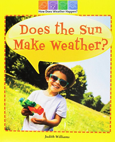 Does the Sun Make Weather? - 9780766063969 by Judith Williams, 9780766063969