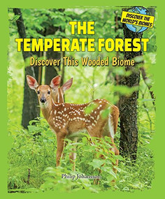 The Temperate Forest (Discover This Wooded Biome) by Philip Johansson, 9780766064157