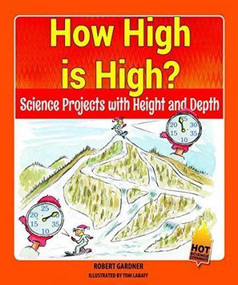 How High is High? (Science Projects with Height and Depth) - 9780766065963 by Robert Gardner, 9780766065963
