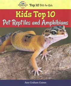 Kids Top 10 Pet Reptiles and Amphibians - 9780766066465 by Ann Graham Gaines, 9780766066465