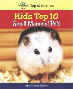 Kids Top 10 Small Mammal Pets - 9780766066519 by Ann Graham Gaines, 9780766066519
