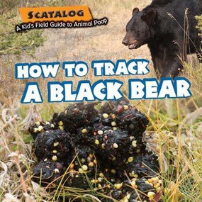 How to Track a Black Bear - 9781477754269 by Norman D. Graubart, 9781477754269