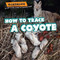 How to Track a Coyote - 9781477754306 by Norman D. Graubart, 9781477754306