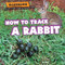 How to Track a Rabbit - 9781477754344 by Norman D. Graubart, 9781477754344