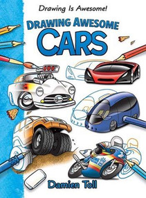 Drawing Awesome Cars - 9781477754719 by Damien Toll, 9781477754719