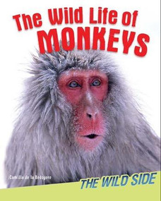 The Wild Life of Monkeys - 9781477755129 by Camilla De La Bédoyère, 9781477755129