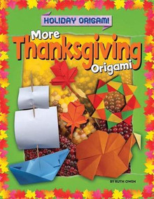 More Thanksgiving Origami - 9781477757109 by Ruth Owen, 9781477757109