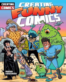Creating Funny Comics by Moreno Chiacchiera, 9781477759103