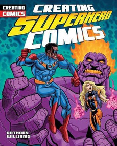 Creating Superhero Comics by Anthony Williams, 9781477759349