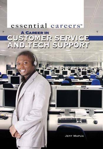 A Career in Customer Service and Tech Support by Jeff Mapua, 9781477778869