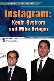 Instagram (Kevin Systrom and Mike Krieger) by Kristen Rajczak Nelson, 9781477779170