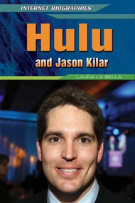 Hulu and Jason Kilar by Laura La Bella, 9781477779217