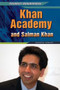 Khan Academy and Salman Khan by Ariana Wolff, 9781477779279