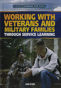 Working with Veterans and Military Families Through Service Learning by Ann Byers, 9781477779637