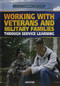 Working with Veterans and Military Families Through Service Learning by Ann Byers, 9781477779637