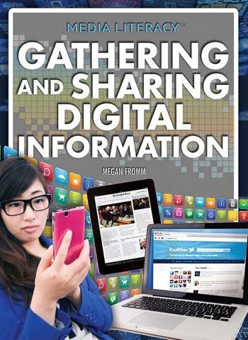 Gathering and Sharing Digital Information by Megan Fromm, Ph.D., 9781477780626