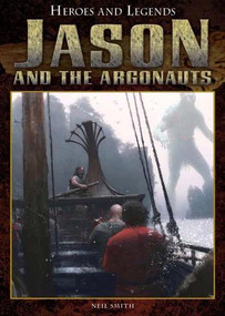 Jason and the Argonauts - 9781477781388 by Neil Smith, Jose Daniel Cabrera Pena, 9781477781388