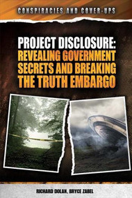 Project Disclosure (Revealing Government Secrets and Breaking the Truth Embargo) by Bryce Zabel, Richard M. Dolan, 9781477781555