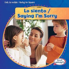 Lo siento / Saying I'm Sorry by Kathleen Connors, 9781482417395