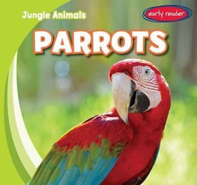 Parrots - 9781482417562 by Rob Ryndak, 9781482417562