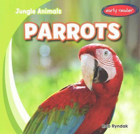 Parrots - 9781482417579 by Rob Ryndak, 9781482417579
