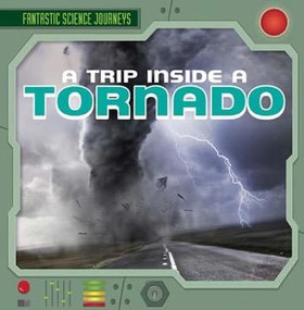 A Trip Inside a Tornado - 9781482419993 by Christine Honders, 9781482419993