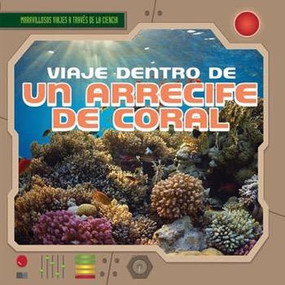 Viaje dentro de un arrecife de coral (A Trip Through a Coral Reef) by Heather Moore Niver, 9781482420197