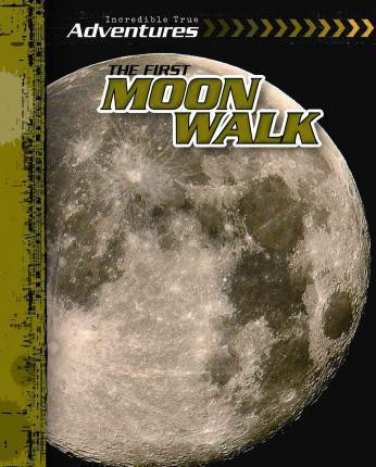 The First Moon Walk by Ryan Nagelhout, 9781482420388