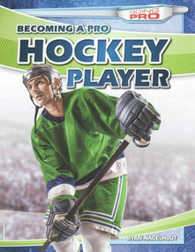 Becoming a Pro Hockey Player by Ryan Nagelhout, 9781482420661