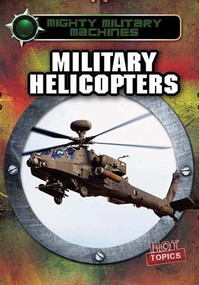 Military Helicopters - 9781482421231 by Ryan Nagelhout, 9781482421231
