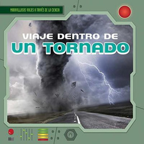 Viaje dentro de un tornado (A Trip Inside a Tornado) - 9781482424089 by Christine Honders, 9781482424089