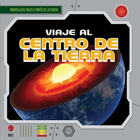 Viaje al centro de la Tierra (A Trip to the Center of the Earth) - 9781482424164 by Janey Levy, 9781482424164