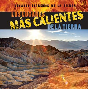 Los lugares más calientes de la Tierra (Earth's Hottest Places) (Spanish Edition) by Sebastian Witiw, 9781482424249