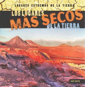 Los lugares más secos de la Tierra (Earth's Driest Places) (Spanish Edition) by Mary Griffin, 9781482424300
