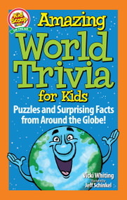 Amazing World Trivia for Kids (Puzzles and Surprising Facts from Around the Globe!) by Vicki Whiting, 9781641242677