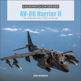 AV-8B Harrier II (The US Marine Corps' VSTOL Jet Aircraft) by Ken Neubeck, 9780764363405