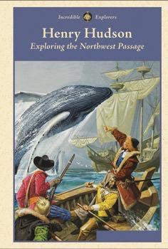 Henry Hudson (Exploring the Northwest Passage) by Jack Connelly, 9781502601278