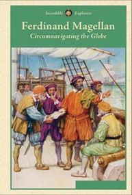 Ferdinand Magellan (Circumnavigating the Globe) by Jack Connelly, 9781502601322