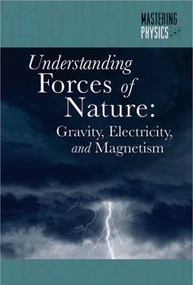 Understanding Forces of Nature (Gravity, Electricity, and Magnetism) by Kristen Petersen, 9781502601421