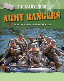 Army Rangers (What it Takes to Join the Elite) by Alexander Stilwell, 9781502601667