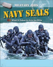 Navy SEALs (What it Takes to Join the Elite) by Alexander Stilwell, 9781502602268